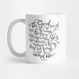 For God So Loved the World - John 3:16 / B&amp;W Mug